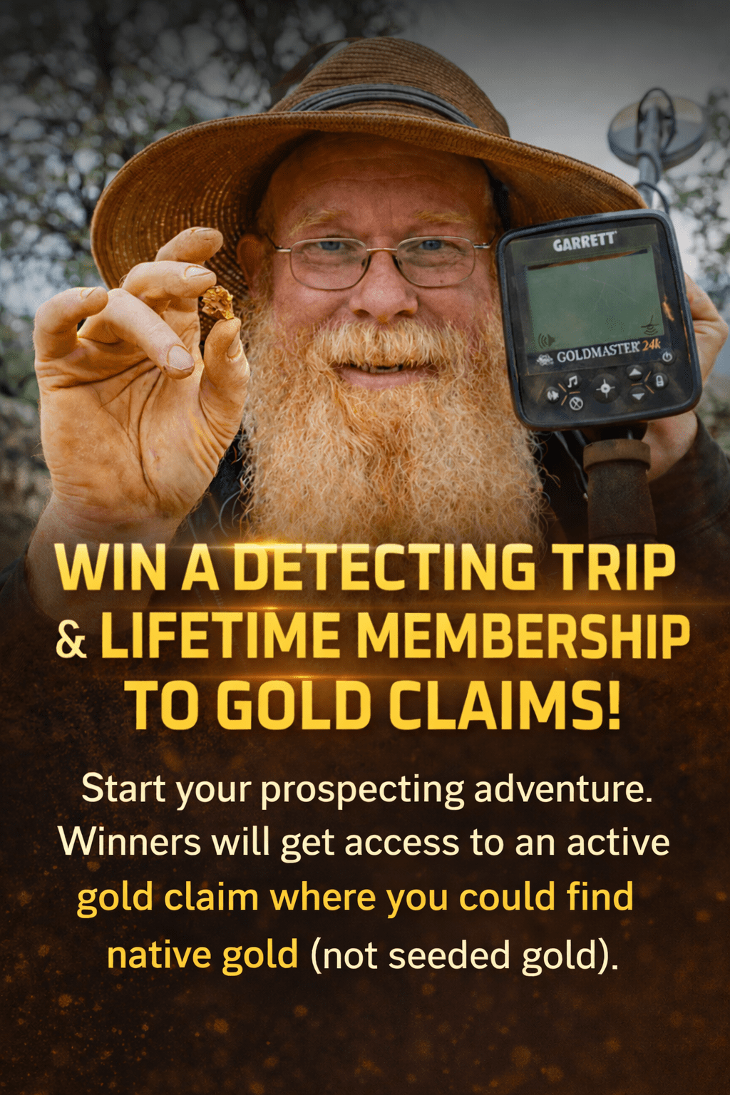 Win a detecting trip & lifetime membership to gold claims