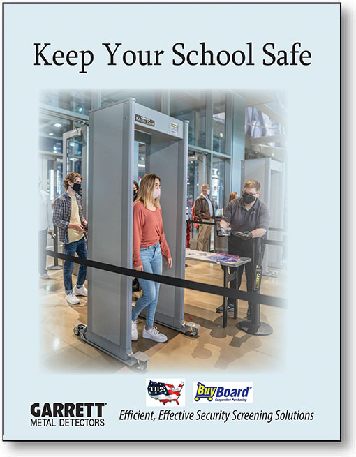 Keep Your School Safe.
Efficient, Effective Security Screening Solutions PDF